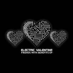 Electric Valentine - Friends With Benefits EP album
