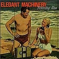 Elegant Machinery - Yesterday Man album