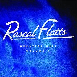 Rascal Flatts - Greatest Hits, Vol. 1 альбом