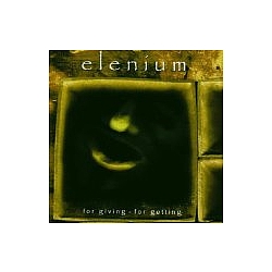 Elenium - For Giving - For Getting album