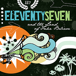 Eleventyseven - And The Land Of Fake Believe альбом