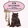 Elio E Le Storie Tese - Storia di un Bellimbusto альбом