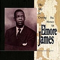 Elmore James - The Sky Is Crying - The History Of Elmore James album
