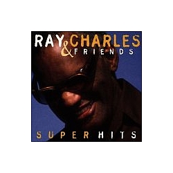 Ray Charles - Ray Charles &amp; Friends: Super Hits альбом