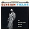 Elysian Fields - Elysian Fields альбом