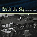 Reach The Sky - So Far From Home album