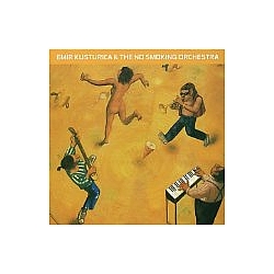 Emir Kusturica &amp; The No Smoking Orchestra - Unza Unza Time album