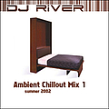 Emma Shapplin - Ambient Chillout Mix 1 (Mixed by DJ River) album