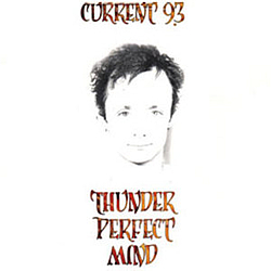 Current 93 - The Thunder: Perfect Mind альбом