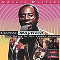 Curtis Mayfield - Get Down to the Funky Groove album