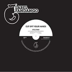 Cut Off Your Hands - Still Fond / Closed Eyes album