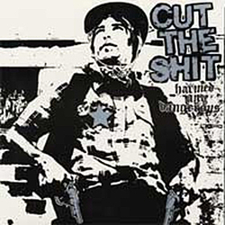 Cut The Shit - Harmed and Dangerous album