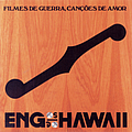 Engenheiros Do Hawaii - Filmes de guerra, canções de amor album