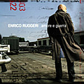 Enrico Ruggeri - Amore e Guerra альбом