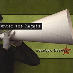 Enter The Haggis - Soapbox Heroes альбом