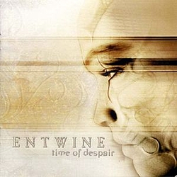 Entwine - Time of Despair album