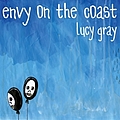 Envy On The Coast - Lucy Gray album