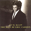 Eric Carmen - All by myself альбом