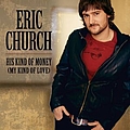 Eric Church - His Kind Of Money (My Kind Of Love) album