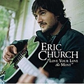 Eric Church - Love Your Love The Most album