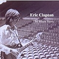 Eric Clapton - Blues Years альбом