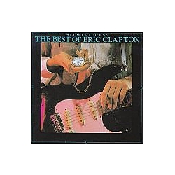 Eric Clapton - Time Pieces: Best of Eric Clapton альбом