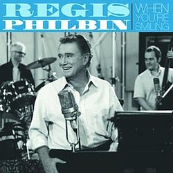 Regis Philbin - When You&#039;re Smiling альбом
