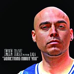 Ese Daz - Something About You альбом