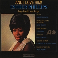 Esther Phillips - And I Love Him album