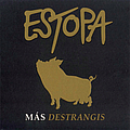 Estopa - Mas Destrangis альбом