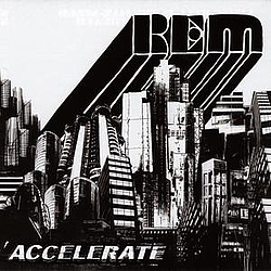 Rem - Accelerate album