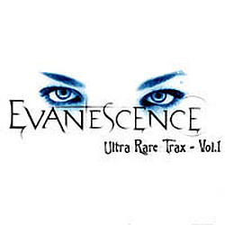 Evanescence - Ultra Rare Trax, Volume 1 album