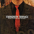 Evergreen Terrace - Sincerity Is An Easy Disguise In This Business album