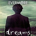 Evermore - Dreams album