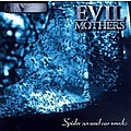 Evil Mothers - Spider Sex and Car Wrecks альбом