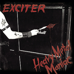 Exciter - Heavy Metal Maniac album