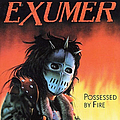 Exumer - Possessed By Fire album