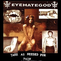 Eyehategod - Take As Needed For Pain album