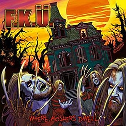 F.K.Ü. - Where Moshers Dwell album
