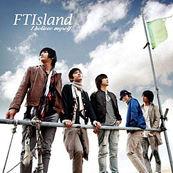 F.T Island - I Believe Myself альбом