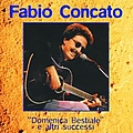 Fabio Concato - Domenica Bestiale E Altri Successi альбом