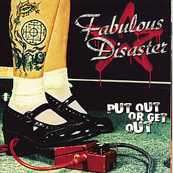 Fabulous Disaster - Put Out or Get Out album