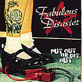 Fabulous Disaster - Put Out or Get Out album