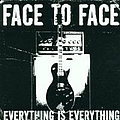 Face To Face - Everything Is Everything album
