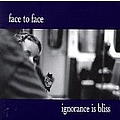 Face To Face - Ignorance is Bliss album