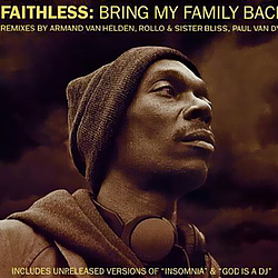 Faithless - Bring My Family Back альбом