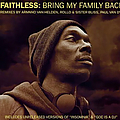 Faithless - Bring My Family Back альбом