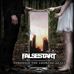 False Start - Through The Looking Glass album