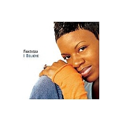 Fantasia - I Believe альбом