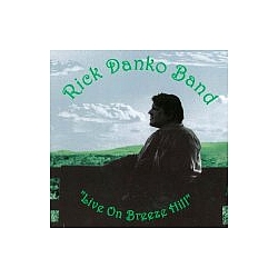 Rick Danko Band - Live On Breeze Hill album